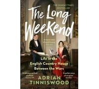 Adrian Tinniswood The Long Weekend (Tascabile)