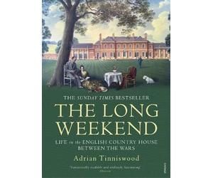 Adrian Tinniswood The Long Weekend (Tascabile)