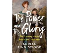 Adrian Tinniswood The Power and the Glory (Copertina rigida)
