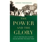 Adrian Tinniswood The Power and the Glory (Copertina rigida)
