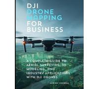 Adrian Voxwell DJI Drone Mapping for Business (Tascabile)