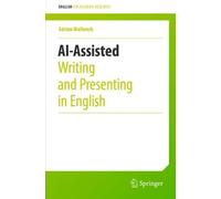 Adrian Wallwork AI-Assisted Writing and Presenting in English (Tascabile)