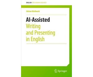 Adrian Wallwork AI-Assisted Writing and Presenting in English (Tascabile)