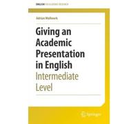 Adrian Wallwork Giving an Academic Presentation in English (Tascabile)