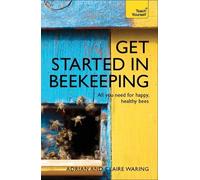 Adrian Waring Claire Waring Get Started in Beekeeping (Tascabile)
