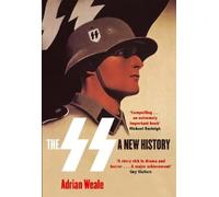 Adrian Weale The SS: A New History (Tascabile)