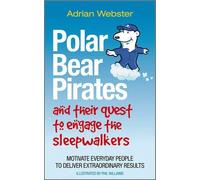 Adrian Webster Polar Bear Pirates and Their Quest to Engage the Slee (Tascabile)