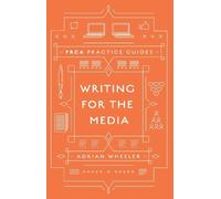 Adrian Wheeler Writing for the Media (Copertina rigida)