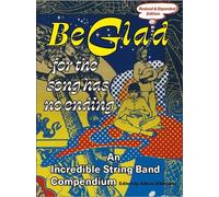 Adrian Whittake Be Glad for the Song Has No Ending, revised and expa (Tascabile)