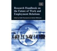 Adrian Wilkinso Research Handbook on the Future of Work and E (Copertina rigida)