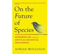 Adrian Woolfson On the Future of Species (Copertina rigida)