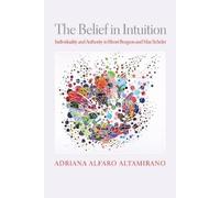 Adriana Alfaro Altamirano The Belief in Intuition (Copertina rigida)