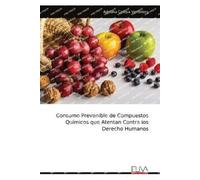 Adriana Celaya Consumo Prevenible de Compuestos Químicos que Atenta (Tascabile)