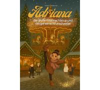 Adriana: der große Weihanchtscup und das Wunschzettelgeheimnis