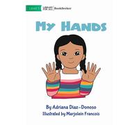 Adriana Diaz-Donoso My Hands (Tascabile)
