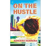 Adriana Herrera On the Hustle (Tascabile) Dating in Dallas