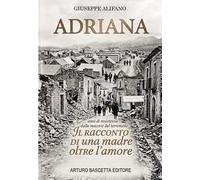 Adriana. Il racconto di una madre oltre l’amore