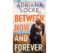 Adriana Locke Between Now and Forever (Tascabile)