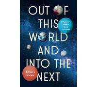 Adriana Marais Out of This World and Into the Next (Copertina rigida)