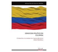 Adriana Marcela Guerrero Martínez Genocidio Político En Colombia (Tascabile)