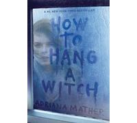 Adriana Mather How to Hang a Witch (Tascabile)