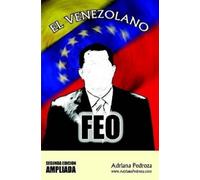 Adriana Pedroza El Venezolano Feo, Segunda Edicion Ampliada (Tascabile)