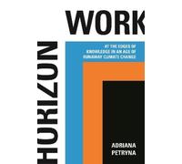 Adriana Petryna Horizon Work (Copertina rigida)