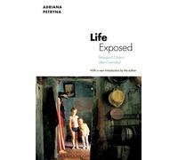 Adriana Petryna Life Exposed (Tascabile)