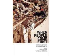 Adriana Petryna When People Come First (Tascabile)