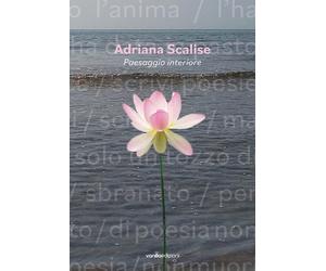 Adriana Scalise. Paesaggio interiore - [Vanillaedizioni]