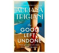 Adriana Trigiani The Good Left Undone (Copertina rigida)