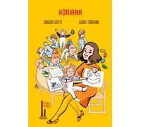 Adriana. Una donna di passione e azione: Adriana Lodi
