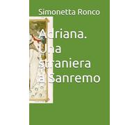 Adriana. Una straniera a Sanremo