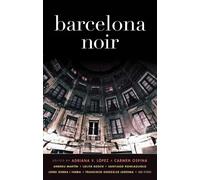 Adriana V. Lopez Barcelona Noir (Tascabile) Akashic Noir Series