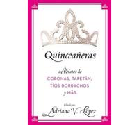 Adriana V Lopez La Quinceaeras (Tascabile)