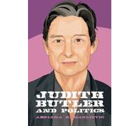Judith Butler and Politics: 4 (Thinking Politics)