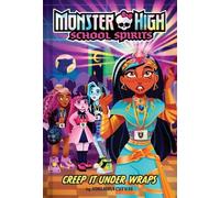 Adrianna Cuevas Creep It Under Wraps (Monster High School Spi (Copertina rigida)