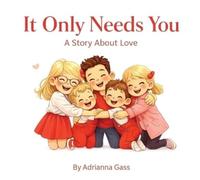 Adrianna Gass It Only Needs You (Copertina rigida)