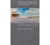 Adrianne Harun Catch, Release (Tascabile) Johns Hopkins: Poetry and Fiction