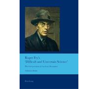 Adrianne Rubin Roger Fry’s ‘Difficult and Uncertain Science’ (Tascabile)