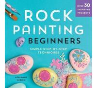Adrianne Surian Rock Painting For Beginners (Tascabile)