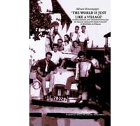 Adriano Boncomp The World is Just Like a Village: Globalization and (Tascabile)
