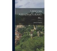 Adriano Cappelli Lexicon Abbreviaturarum (Copertina rigida)