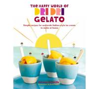 Adriano di Petrillo The Happy World of Dri Dri Gelato (Copertina rigida)