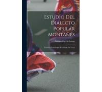 Adriano García-Lomas Estudio del Dialecto Popular Montañés (Copertina rigida)