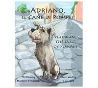 Adriano, il Cane di Pompei - Adriano, il Cane di Pompei