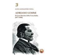 Adriano Lemmi. Il Gran maestro della Terza Italia (1877-1896)