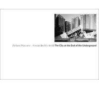 Adriano Maccone The City at the End of the Underground (Tascabile)