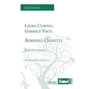 Adriano Olivetti. Il sogno possibile