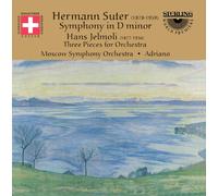 Herman Suter Orchestral Music of Hermann Suter and Hans Jelmoli (Adriano) (CD)